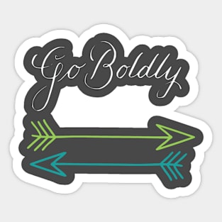 Go Boldly Sticker